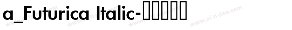 a_Futurica Italic字体转换